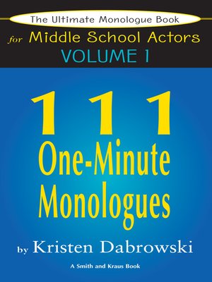 cover image of The Ultimate Monologue Book for Middle School Actors, Volume 1